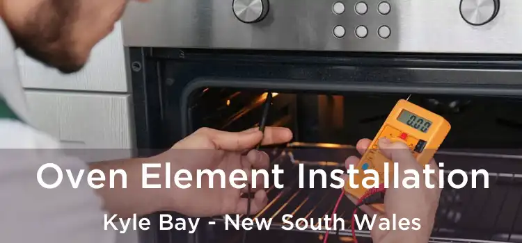 Oven Element Installation Kyle Bay - New South Wales
