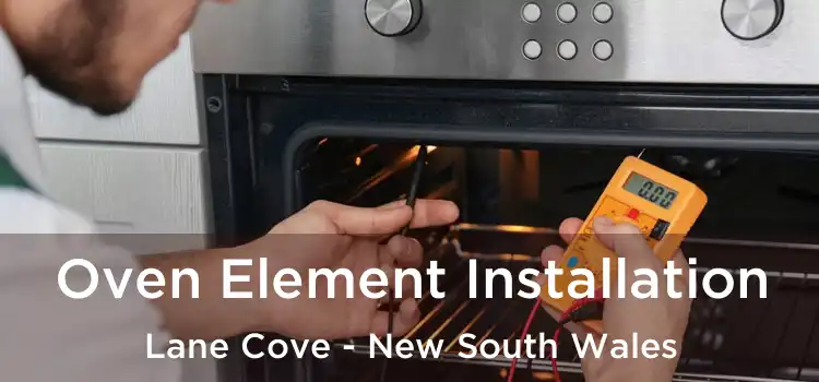 Oven Element Installation Lane Cove - New South Wales