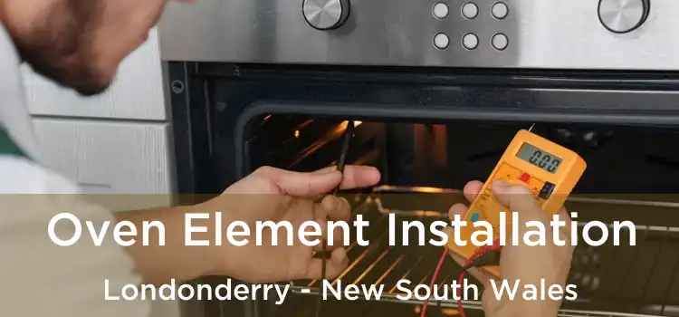Oven Element Installation Londonderry - New South Wales