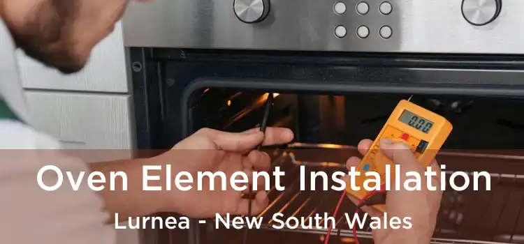 Oven Element Installation Lurnea - New South Wales
