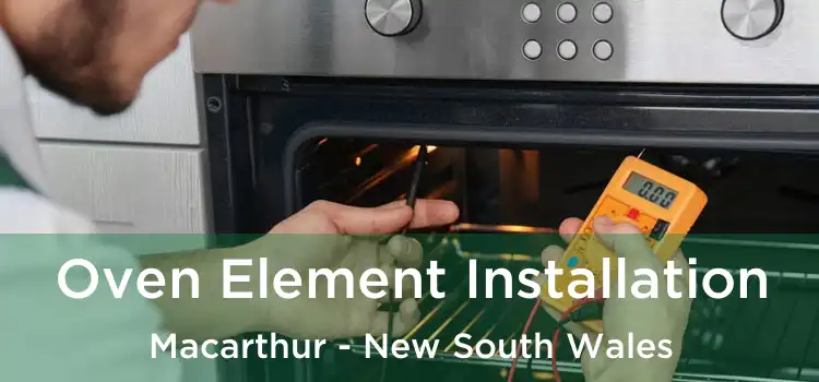 Oven Element Installation Macarthur - New South Wales