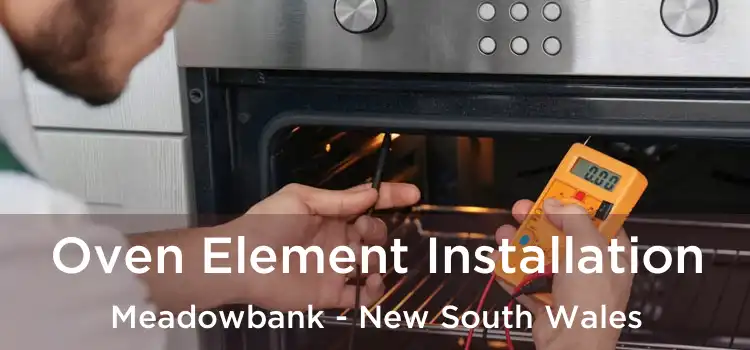 Oven Element Installation Meadowbank - New South Wales