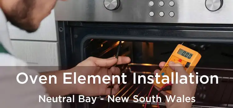 Oven Element Installation Neutral Bay - New South Wales