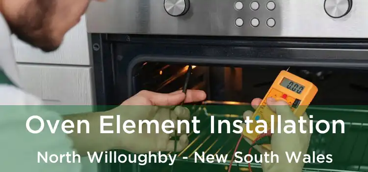 Oven Element Installation North Willoughby - New South Wales