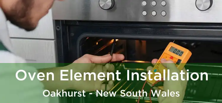Oven Element Installation Oakhurst - New South Wales