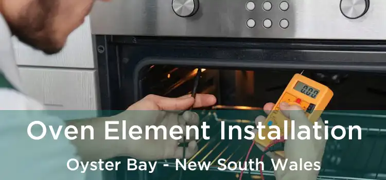 Oven Element Installation Oyster Bay - New South Wales