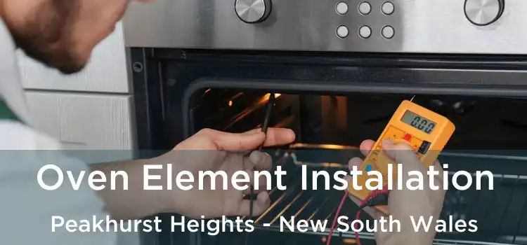 Oven Element Installation Peakhurst Heights - New South Wales