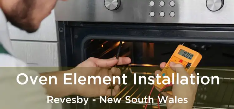 Oven Element Installation Revesby - New South Wales