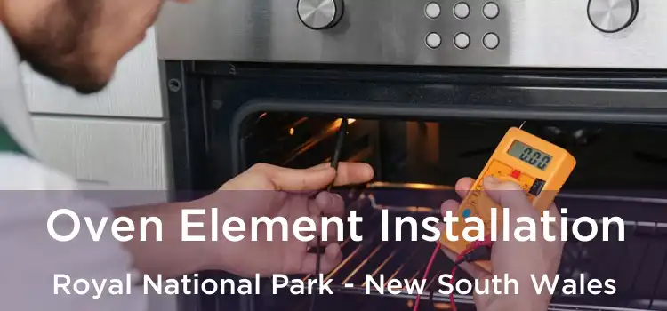 Oven Element Installation Royal National Park - New South Wales