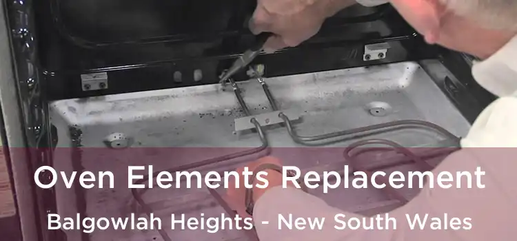 Oven Elements Replacement Balgowlah Heights - New South Wales