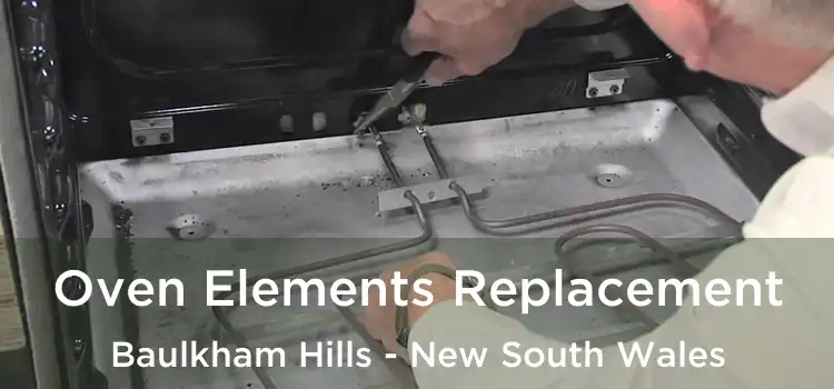 Oven Elements Replacement Baulkham Hills - New South Wales