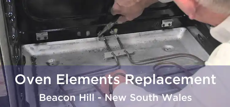 Oven Elements Replacement Beacon Hill - New South Wales
