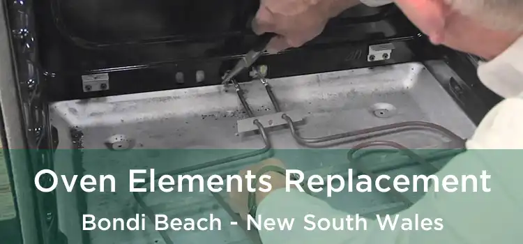 Oven Elements Replacement Bondi Beach - New South Wales