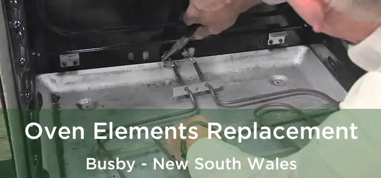 Oven Elements Replacement Busby - New South Wales