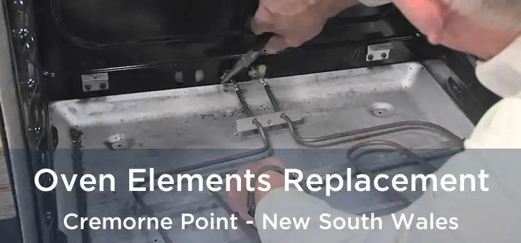Oven Elements Replacement Cremorne Point - New South Wales