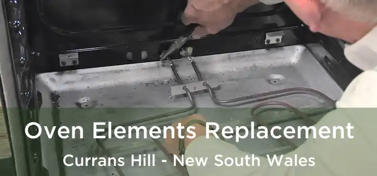 Oven Elements Replacement Currans Hill - New South Wales