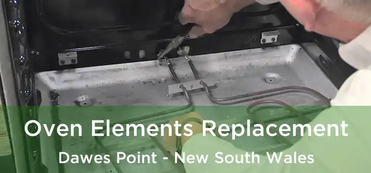 Oven Elements Replacement Dawes Point - New South Wales