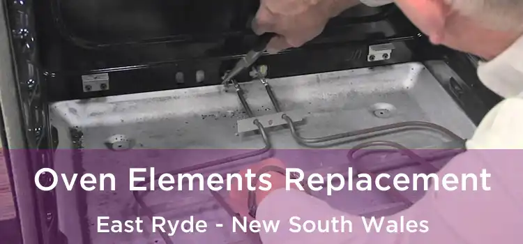 Oven Elements Replacement East Ryde - New South Wales