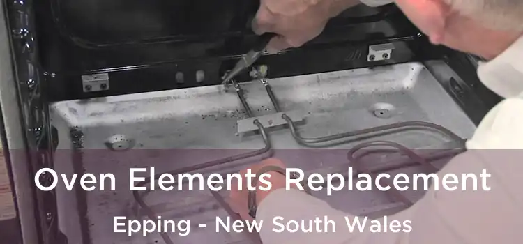 Oven Elements Replacement Epping - New South Wales