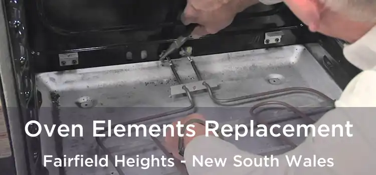 Oven Elements Replacement Fairfield Heights - New South Wales