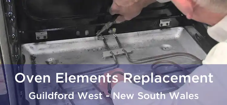 Oven Elements Replacement Guildford West - New South Wales