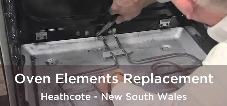 Oven Elements Replacement Heathcote - New South Wales