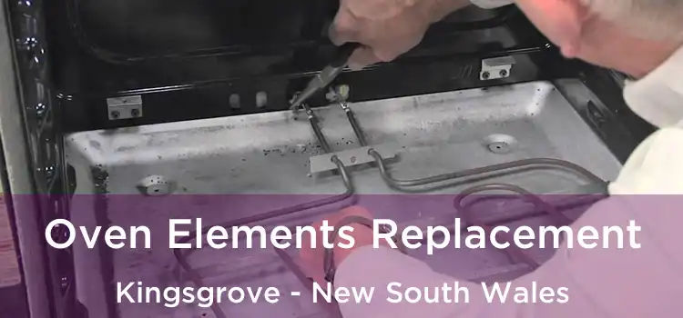 Oven Elements Replacement Kingsgrove - New South Wales