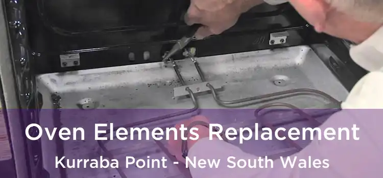 Oven Elements Replacement Kurraba Point - New South Wales