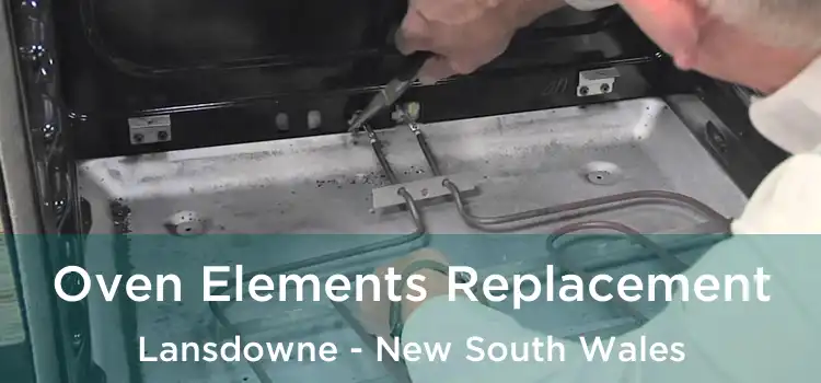 Oven Elements Replacement Lansdowne - New South Wales