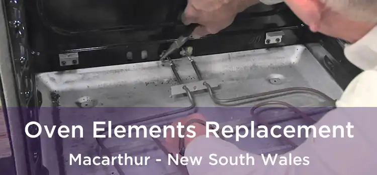 Oven Elements Replacement Macarthur - New South Wales