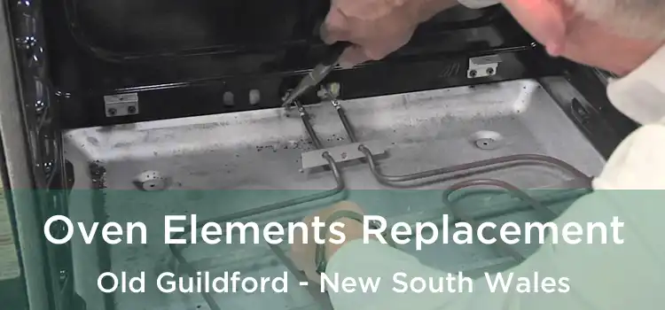 Oven Elements Replacement Old Guildford - New South Wales