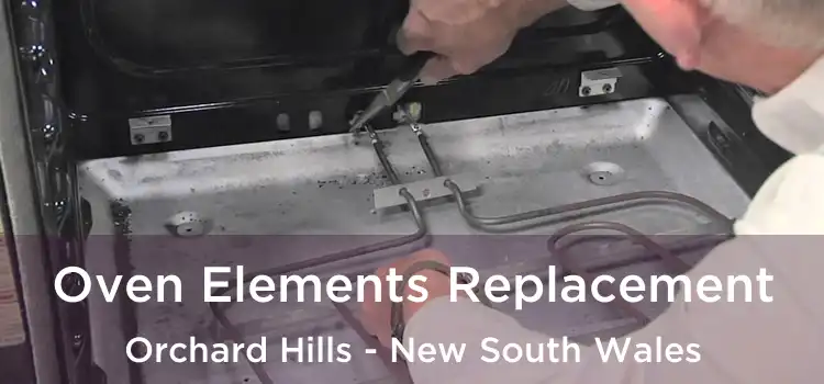 Oven Elements Replacement Orchard Hills - New South Wales