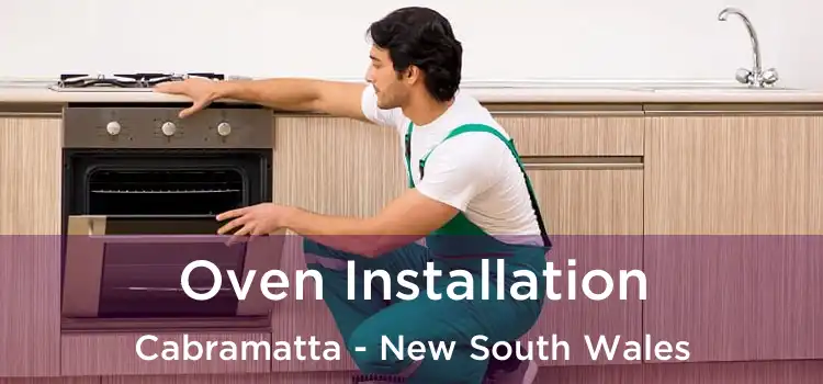 Oven Installation Cabramatta - New South Wales