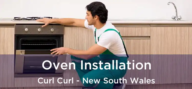 Oven Installation Curl Curl - New South Wales