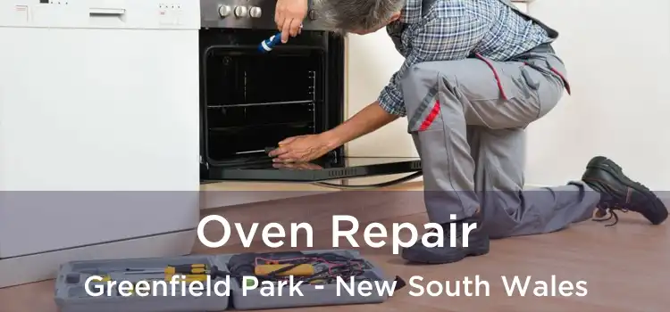 Oven Repair Greenfield Park - New South Wales