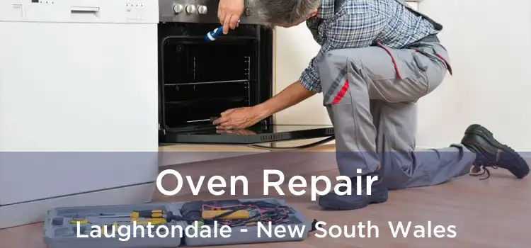 Oven Repair Laughtondale - New South Wales