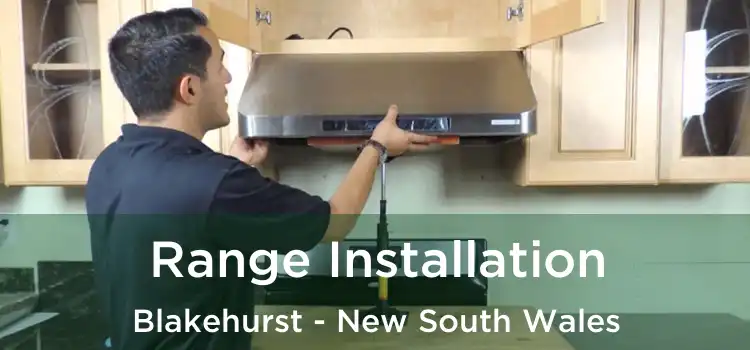 Range Installation Blakehurst - New South Wales
