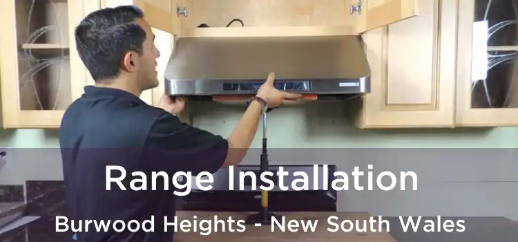 Range Installation Burwood Heights - New South Wales