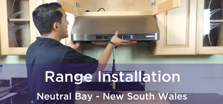 Range Installation Neutral Bay - New South Wales