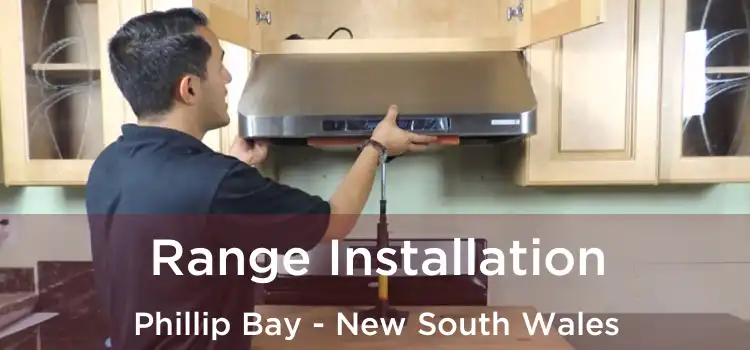 Range Installation Phillip Bay - New South Wales