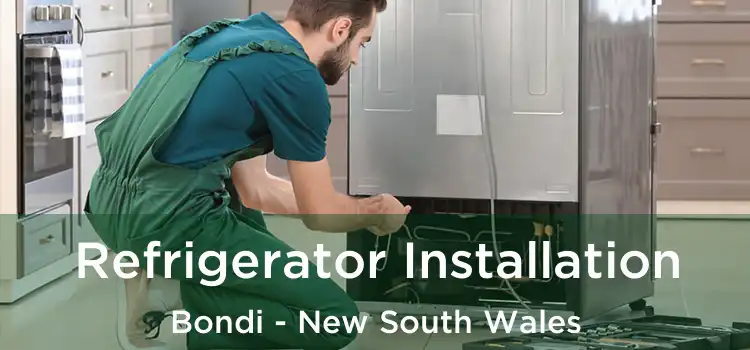 Refrigerator Installation Bondi - New South Wales