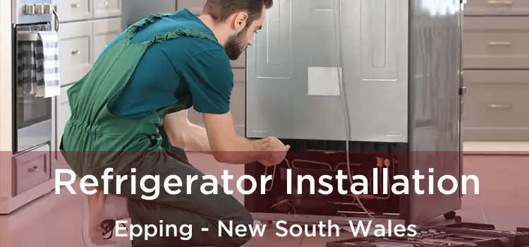 Refrigerator Installation Epping - New South Wales