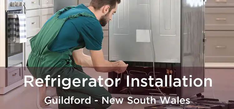 Refrigerator Installation Guildford - New South Wales