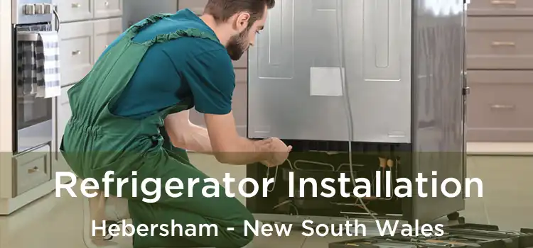 Refrigerator Installation Hebersham - New South Wales