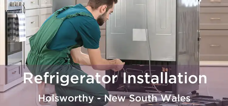 Refrigerator Installation Holsworthy - New South Wales