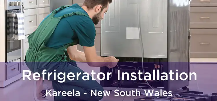 Refrigerator Installation Kareela - New South Wales