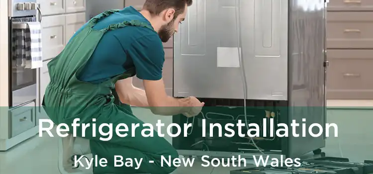 Refrigerator Installation Kyle Bay - New South Wales