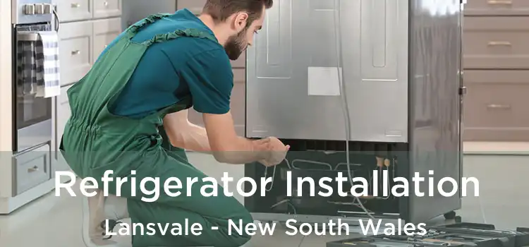 Refrigerator Installation Lansvale - New South Wales