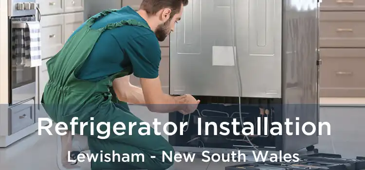 Refrigerator Installation Lewisham - New South Wales