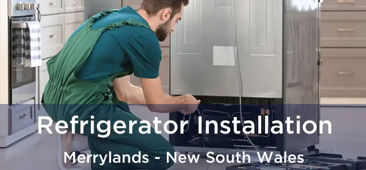 Refrigerator Installation Merrylands - New South Wales